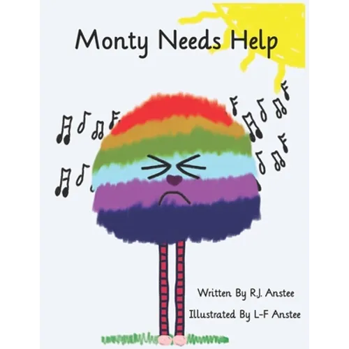 Monty Needs Help: Children's book about sensory processing issues. - Paperback