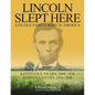 Lincoln Slept Here: Kentucky Years 1809-1816, Indiana Years 1816-1830 - Paperback