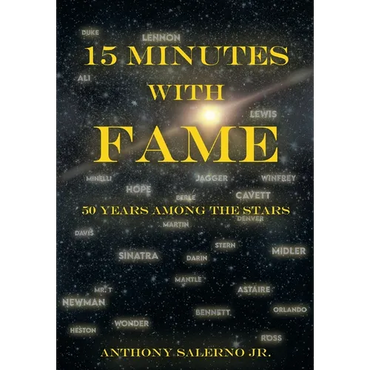 15 Minutes With Fame: 50 Years Among the Stars - Hardcover