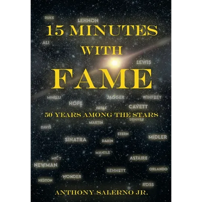 15 Minutes With Fame: 50 Years Among the Stars - Hardcover