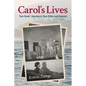 Carol's Lives: Two Soul's Journey in Two Cities and Beyond - Paperback
