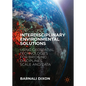 Interdisciplinary Environmental Solutions: Using Geospatial Technologies for Bridging Disciplines, Scale and Data - Hardcover