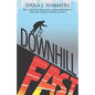 Downhill Fast - Paperback