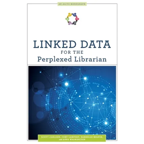 Linked Data for the Perplexed Librarian - Paperback