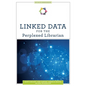 Linked Data for the Perplexed Librarian - Paperback