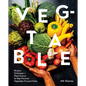 Veg-Table: Recipes, Techniques, and Plant Science for Big-Flavored, Vegetable-Focused Meals - Hardcover