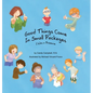 Good Things Come In Small Packages: I Was A Preemie - Hardcover