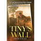 Tiny's Wall: A True Story of One Man - Paperback