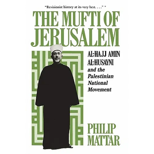 The Mufti of Jerusalem: Al-Hajj Amin Al-Husayni and the Palestinian National Movement - Paperback