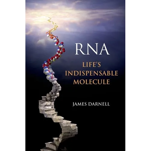 Rna: Life's Indispensable Molecule - Hardcover