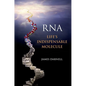 Rna: Life's Indispensable Molecule - Hardcover