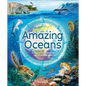 Amazing Oceans: The Surprising World of Our Incredible Seas - Hardcover