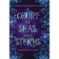 A Court of Seas and Storms: A Little Mermaid Retelling - Hardcover