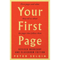 Your First Page: First Pages and What They Tell Us about the Pages That Follow Them: Revised Workshop and Classroom Edition - Paperback