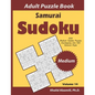 Samurai Sudoku Adult Puzzle Book: 500 Medium Sudoku Puzzles Overlapping into 100 Samurai Style - Paperback