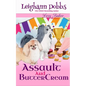 Assault and Buttercream - Paperback