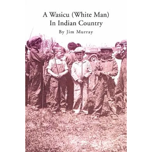 A Wasicu (White Man) in Indian Country - Paperback