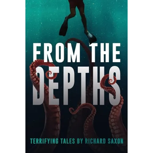 From the Depths: Terrifying Tales - Paperback