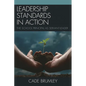 Leadership Standards in Action: The School Principal as Servant-Leader - Hardcover