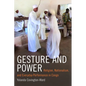 Gesture and Power: Religion, Nationalism, and Everyday Performance in Congo - Paperback