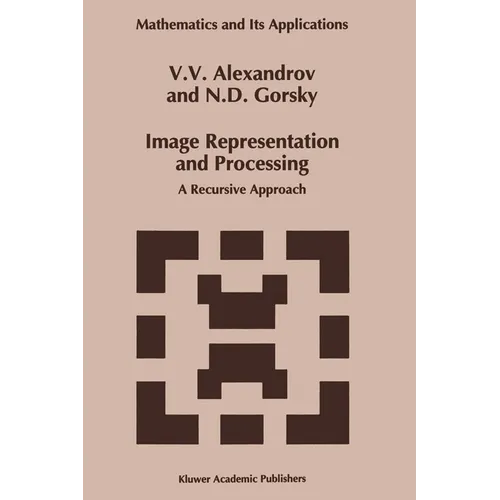 Image Representation and Processing: A Recursive Approach - Hardcover
