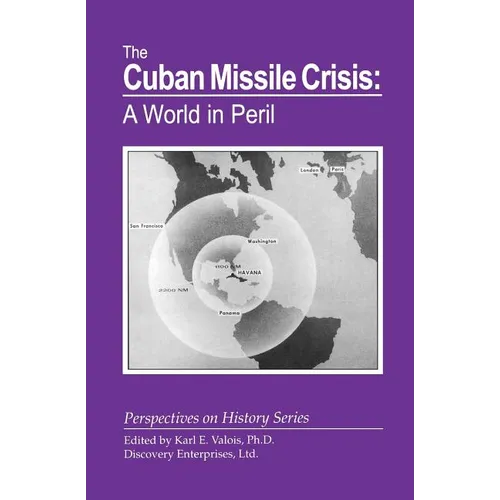 The Cuban Missile Crisis: A World in Peril - Paperback
