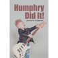 Humphry Did It! - Paperback