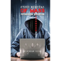 Cyber Weapons of Mass Psychological Destruction: And the People Who Use Them - Paperback