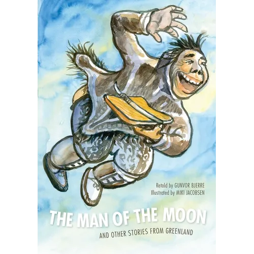The Man of the Moon: And Other Stories from Greenland - Hardcover