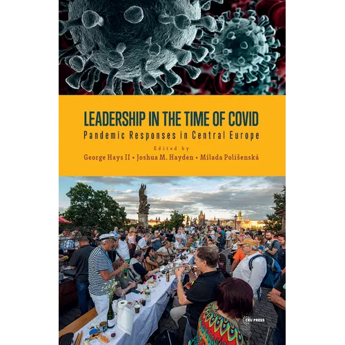 Leadership in the Time of Covid: Pandemic Responses in Central Europe - Hardcover