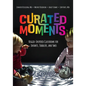Curated Moments: Implementing Reggio with Infants, Toddlers, and Twos - Paperback