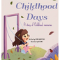 Childhood Days: A Story Of Childhood Memories - Hardcover