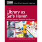 Library as Safe Haven: Disaster Planning, Response, and Recovery; A How-To-Do-It Manual for Librarians - Paperback