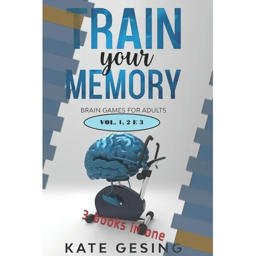 Train your Memory vol 1-2-3: 3 books in one - Paperback