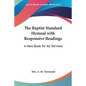 The Baptist Standard Hymnal with Responsive Readings: A New Book for All Services - Paperback