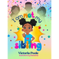 I Am Not My Sibling - Hardcover