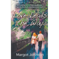 Love Leads the Way - Paperback