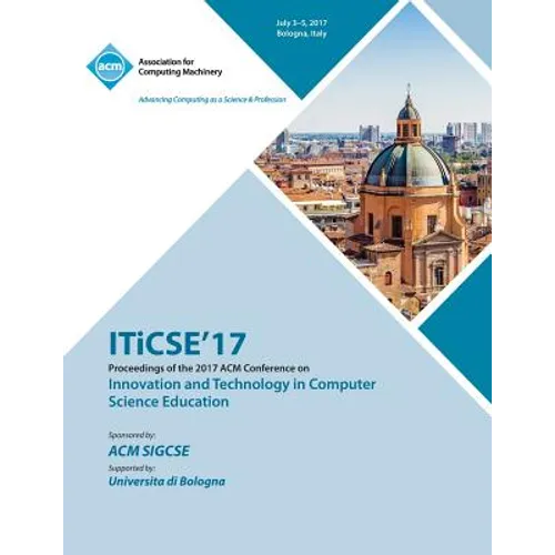 ITiCSE '17: Innovation and Technology in Computer Science Education - Paperback