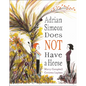 Adrian Simcox Does Not Have a Horse - Hardcover