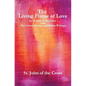 The Living Flame of Love: by St. John of the Cross with His Letters, Poems, and Minor Writings - Paperback