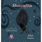 Murcielita: The Fruit Bat * La murciélaga frugívora - Hardcover