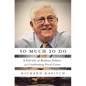 So Much to Do: A Full Life of Business, Politics, and Confronting Fiscal Crises - Hardcover