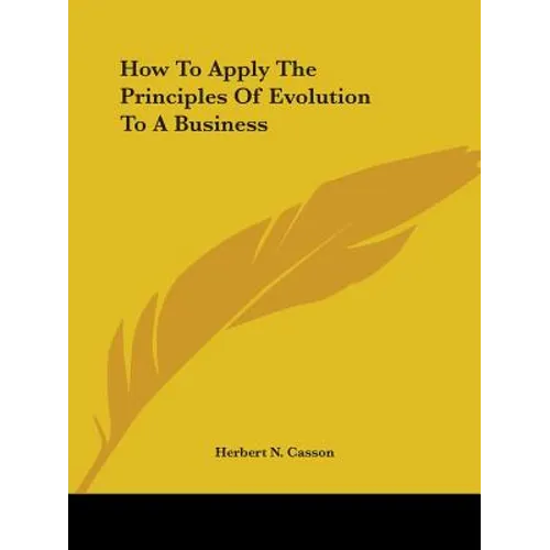 How To Apply The Principles Of Evolution To A Business - Paperback