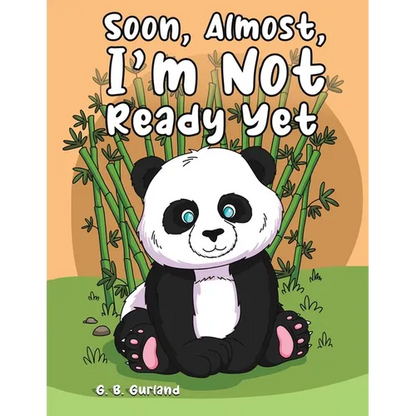 Soon, Almost, I'm Not Ready Yet - Paperback