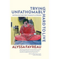 Trying Unfathomably Hard to Live: Notes on the First Year of a Stroke - Paperback