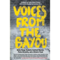 Voices from the Bayou: Baton Rouge Students Confront Racism, Police Brutality, and a Historic Flood - Paperback