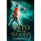 Into Their Woods: A Shifter Romance - Paperback