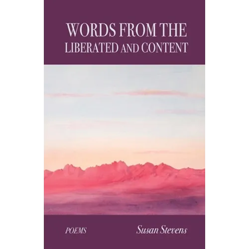 Words From the Liberated and Content - Paperback