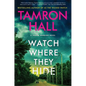 Watch Where They Hide: A Jordan Manning Novel - Hardcover