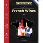 The Short Guide - French Wines: Become an expert on French wines and champagnes! Pick the right bottle for any occasion! - Paperback